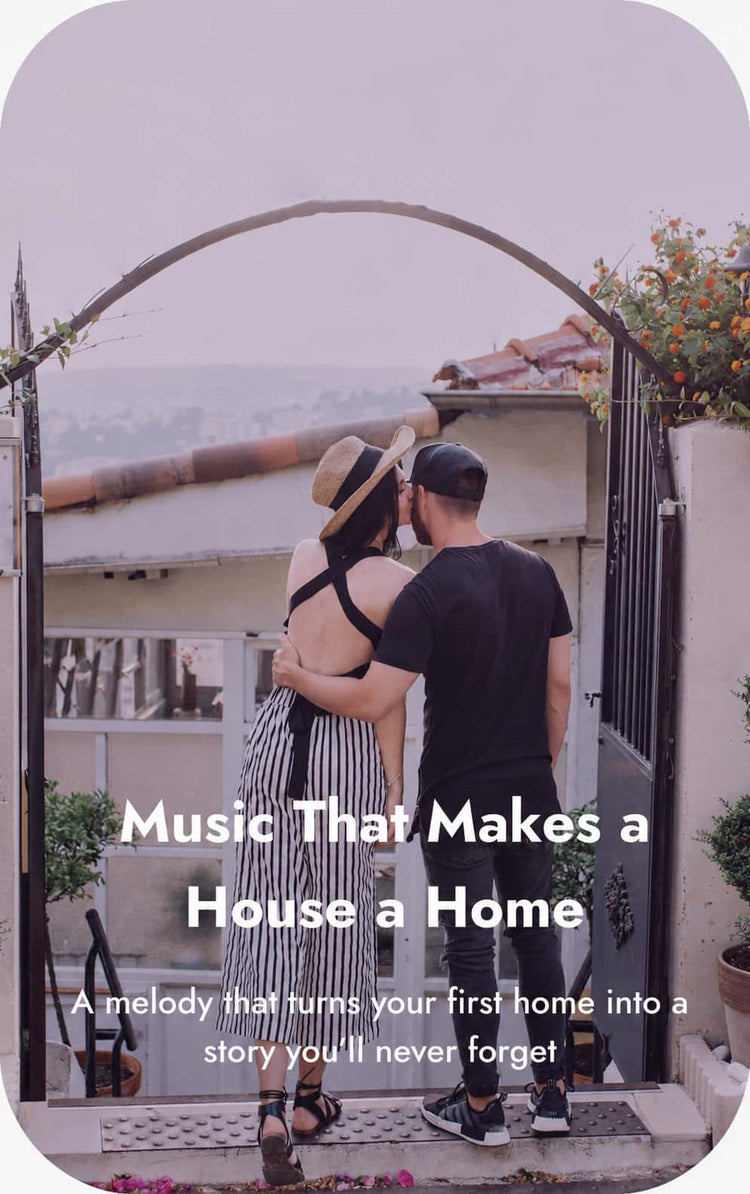 A romantic lifestyle scene of a couple embracing from behind at a home's gate, with overlaid text reading 'Music That Makes a House a Home' and a subtitle about turning a first home into a story you'll never forget.